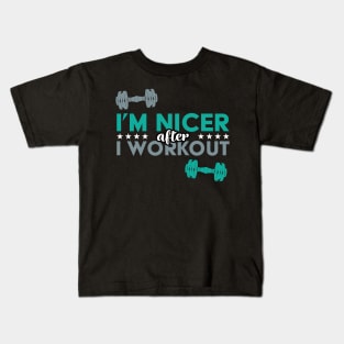 I'm Nicer After I Workout Kids T-Shirt